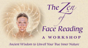 Zen of Face Reading Workshop